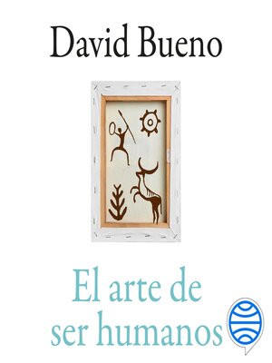 cover image of El arte de ser humanos